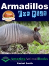 Cover image for Armadillos For Kids
